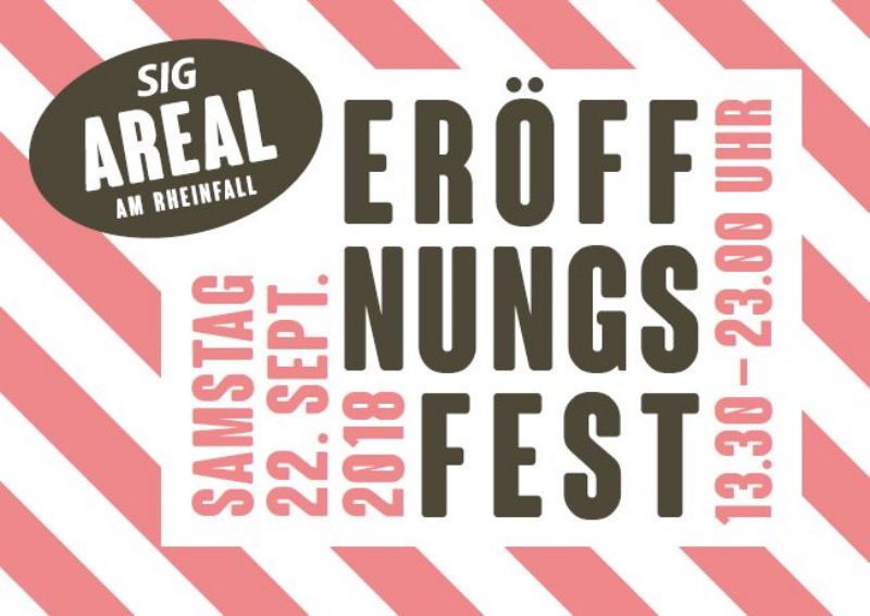 Eröffnungsfest SIG Areal am Rheinfall