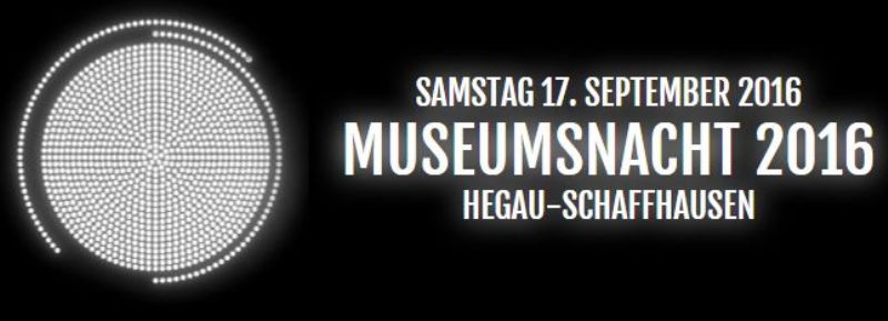 Museumsnacht Hegau-Schaffhausen