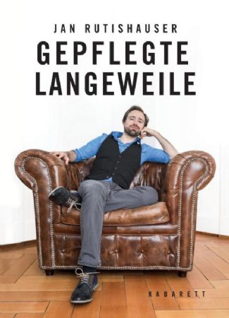 Jan Rutishauser – «Gepflegte Langeweile»