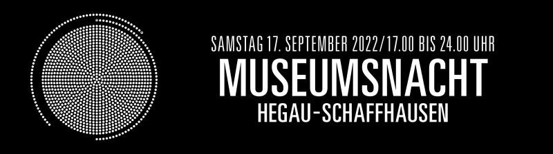 Museumsnacht Hegau-Schaffhausen