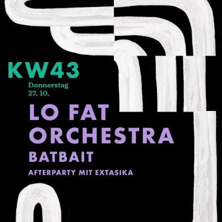 «KW43»-Festival mit BATBAIT (CH) und Lo Fat Orchestra (SH)