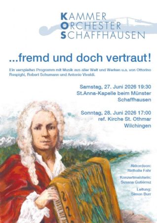 Kammerorchester Schaffhauen KOS – «... fremd und doch vertraut»