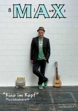 Blues Max – «Kino im Kopf»