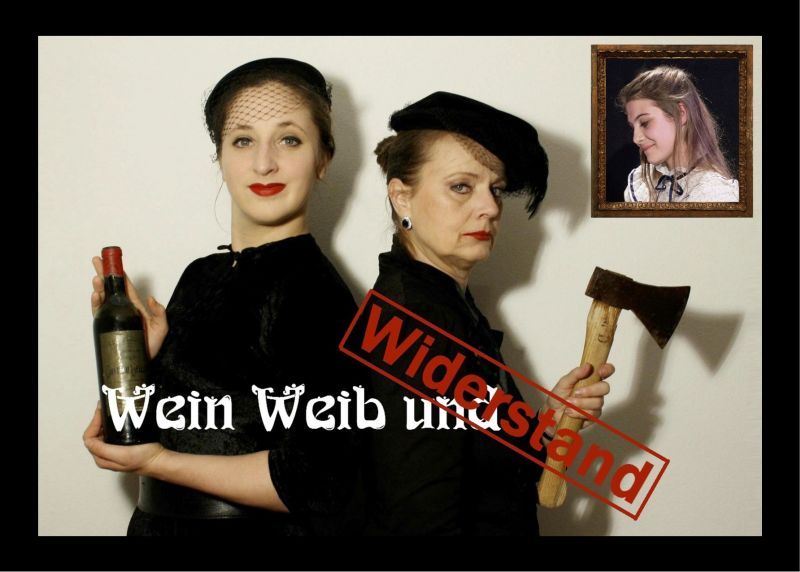 Wein, Weib und Widerstand