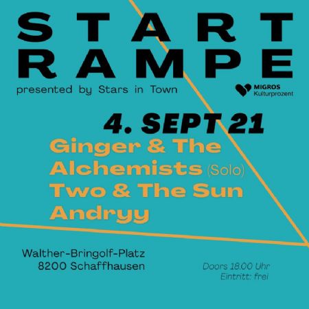 Startrampe 2021 – Ginger & The Alchemists (Solo), Two & The Sun & Andryy