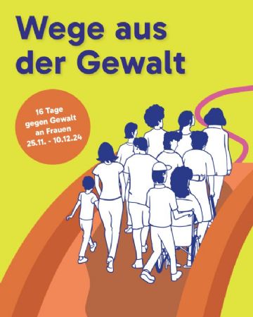 Wege aus der Gewalt – 16 Tage gegen Gewalt an Frauen 2024