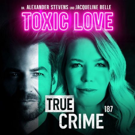 Alexander Stevens & Jacqueline Belle – «True Crime - Toxic Love»