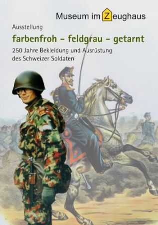 «farbenfroh – feldgrau – getarnt»