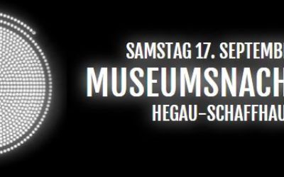 Museumsnacht Hegau-Schaffhausen