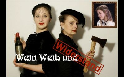 Wein, Weib und Widerstand