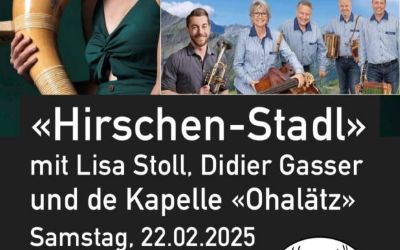 2. «Hirschen-Stadl» mit Lisa Stoll, Didier Gasser und der Kapelle «Ohalätz»