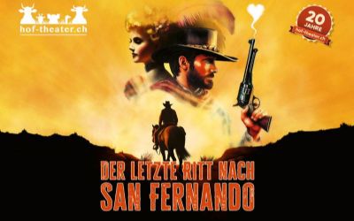 Hof-Theater - «Der letzte Ritt nach San Fernando»